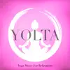 Yolta - Yoga Music for Relaxation - EP
